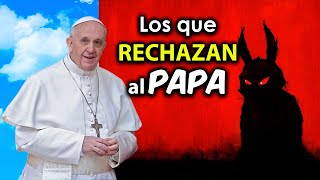 POR QUÉ RECHAZAN AL PAPA FRANCISCO [upl. by Isaacson]