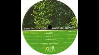 吉村弘 Hiroshi Yoshimura  A・I・R Air In Resort FOREST SIDE 1 [upl. by Horace97]