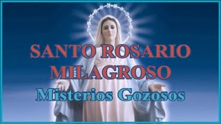 Santo Rosario Milagroso  Lunes amp Sábado  Misterios Gozosos [upl. by Ahsia]