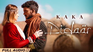 KAKA  Didaar Full Audio Latest Punjabi Song 2022  New Punjabi Song 2022  New KaKa Song [upl. by Marrin185]