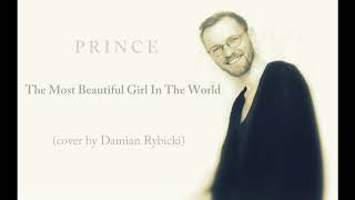 Damian Rybicki  The Most Beautiful Girl In The World Prince cover [upl. by Anaej]