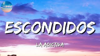 ♬ La Adictiva – Escondidos  Calibre 50 Marca Mp Letra\Lyrics [upl. by Hamford447]