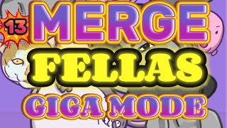 🔥13 LIVE MERGE FELLAS GIGA MODE CHALLENGE HIGH SCORE [upl. by Delogu]