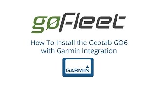 GoFleet Tutorial How To Install the Geotab GO6 with Garmin Integration [upl. by Sivehc]