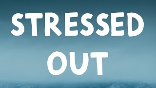 Twenty One Pilots  Stressed Out Lyrics [upl. by Aggie]