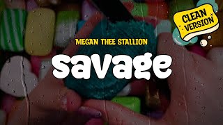 Megan Thee Stallion  Savage Clean Version Lyrics [upl. by Iemaj]