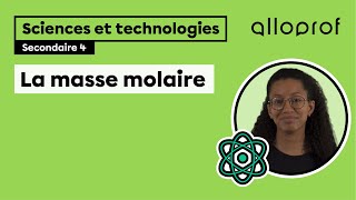 La masse molaire  Sciences et technologies  Alloprof [upl. by Ailisec]