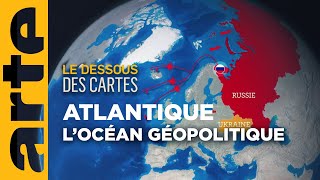 Océan Atlantique  géopolitique dun océan  Le dessous des cartes  ARTE [upl. by Anesuza146]