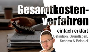 Gesamtkostenverfahren einfach erklärt mit Beispiel [upl. by Anirt]