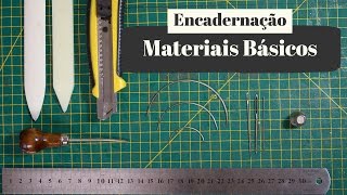 Materiais para Encadernação  O que comprar  O Básico dos Básicos [upl. by Eglanteen562]