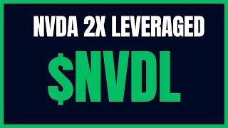 Are You Buying This Nvdia 2X Leveraged ETF NVDL [upl. by Sidney]