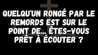 Quelquun rongé par le remords est sur le point de Êtes vous prêt à écouter [upl. by Ehlke103]