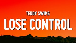 Teddy Swims  Lose Control Lyrics [upl. by Ztnarf]