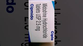 Midodrine Hydrochloride 25mg TabletCipmido 25 mg [upl. by Simpkins]