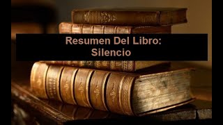 Resumen Del Libro Silencio [upl. by Alix130]