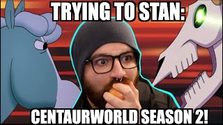 TRYING TO STAN CENTAURWORLD SEASON 2 REACTION amp REVIEW [upl. by Cariotta]