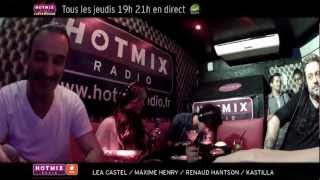 Hotmixradio Hits lAfterwork avec LEA CASTEL MAXIME HENRY RENAUD HANTSON et PASCAL SELLEM [upl. by Kcirnek414]