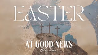 Easter Sunday at Good News Church [upl. by Aletse]