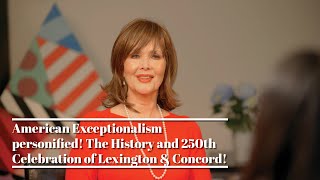 American Exceptionalism 6 Exceptionalism Personified 250th Celebration of Lexington amp Concord [upl. by Leahcimnaes170]