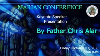 MARIAN CONFERENCE  Keynote Presentation by Father Chris Alar MIC 0800 LIVE [upl. by Syramad]