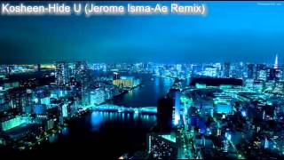 Kosheen  Hide U Jerome Isma Ae Remix Setrip [upl. by Akirahs]