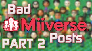 Bad Miiverse Posts 2 [upl. by Enialehs]