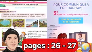 pourcommuniquerenfrançaispourla5émeannéeprimairepage 26  27 المدرسةالرائدة [upl. by Attenyt]