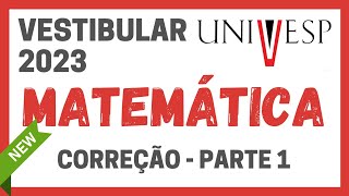 VESTIBULAR UNIVESP 2023  CORREÇÃO DAS QUESTÕES DE MATEMÁTICA PARTE 1 QUESTÕES DE 1 A 5 [upl. by Naret]