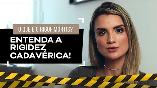 O que é o Rigor Mortis Porque o cadáver endurece [upl. by Rozella]