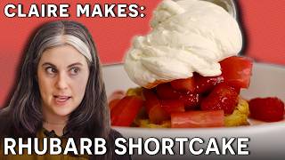 Claire Makes Rhubarb amp Raspberry Shortcake  Dessert Person [upl. by Windzer]