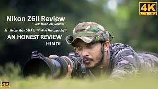 Nikon Z6ii Review in Hindi for Wildlife Photography Nikon Z6ii with Nikon 200500mm lens Review [upl. by Boudreaux]