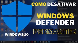 COMO DESATIVAR WINDOWS DEFENDER PERMANENTE  RAPIDO E FACIL NO WINDOWS 10🔥 [upl. by Atinehc506]