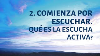 PT518 SPA 2 Comienza por escuchar ¿Qué es la escucha activa [upl. by Aisya]