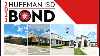 Huffman ISD 2023 Bond Introduction [upl. by Eahcim]