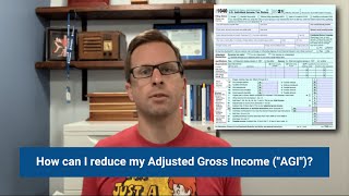 How can I reduce my Adjusted Gross Income quotAGIquot [upl. by Merilee]