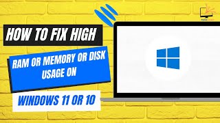 How to Fix High RAM or Memory or DISK Usage on Windows 11 or 10 [upl. by Ahseile]