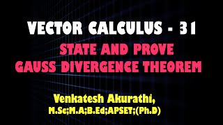 STATE AND PROVE GAUSS DIVERGENCE THEOREM [upl. by Kenta51]