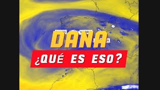 ¿Qué es una DANA Eso que provocó las graves inundaciones en Valencia España [upl. by Ailssa]