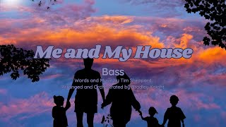 ME AND MY HOUSE  BASS [upl. by Slerahc]