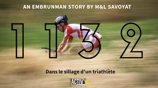 quot1132quot DANS LE SILLAGE DUN TRIATHLETE  An Embrunman Story [upl. by Bennir]