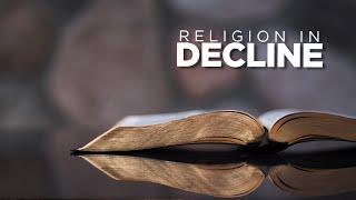 Religion in Decline [upl. by Otrebmuh]