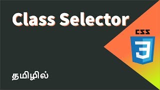 CSS Class Selectors Explained in Tamil [upl. by Assirahc]