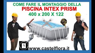 Come fare il montaggio di una Intex o Bestway 4x2x122 [upl. by Combs421]