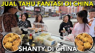 JUAL TAHU FANTASI KHAS INDONESIA DI CHINA ISINYA KOMPLIT amp RASANYA UENAK ORANG CHINA PADA SUKA🤭💗 [upl. by Kaltman]