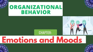 Emotions and Moods  Organizational Behaviour  Md Azi [upl. by Binette]