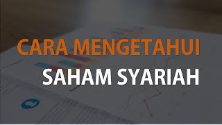 CARA MENGETAHUI SAHAM SYARIAH [upl. by Anialem]