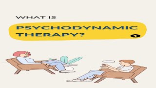 Psychodynamic Therapy How it can benefit you Part 1 [upl. by Nolyat]