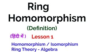 Ring Homomorphism  Definition amp Example  Homomorphism Isomorphism  Ring Theory  Algebra [upl. by Fernande]