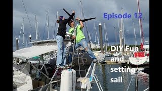 Sailing Northern Brees Episode 12 DIY and Setting Sail [upl. by Hsihsa]