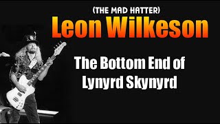 Exploring Bassist Leon Wilkeson Lynyrd Skynyrds Bottom End [upl. by Neraj]